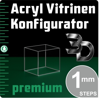 3D PREMIUM Acryl Vitrinen Konfigurator nach Maß in 1 mm Steps