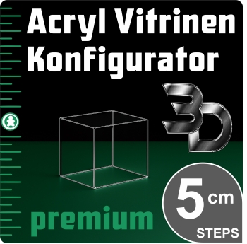 3D PREMIUM Acryl Vitrinen Konfigurator nach Maß in 5 cm Steps