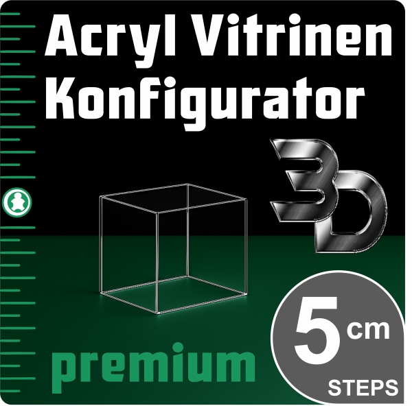 3D PREMIUM Acryl Vitrinen Konfigurator nach Maß in 5 cm Steps